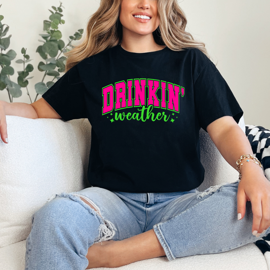 Drinkin Weather T-Shirt
