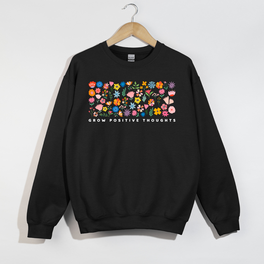 Grow Positive Thoughts Crewneck
