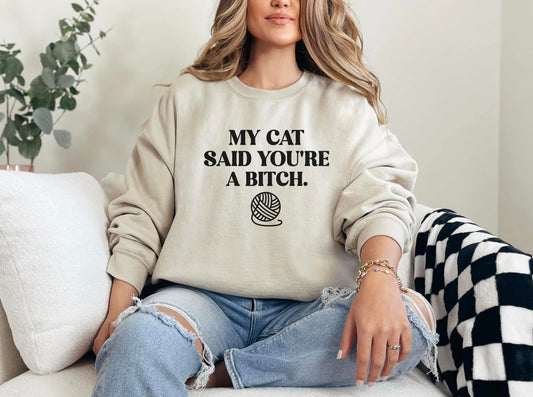 My Cat Said Crewneck