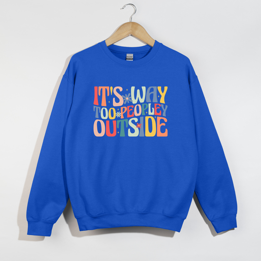 Too Peopley Crewneck